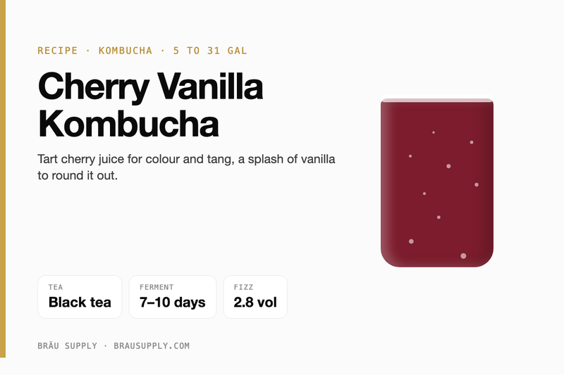 Cherry Vanilla Kombucha recipe: black tea, 5 to 31 gallons