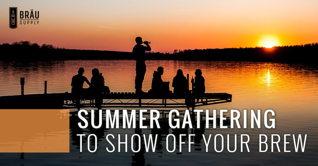 Summer Gathering to Show off Your Brew
